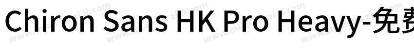 Chiron Sans HK Pro Heavy字体转换